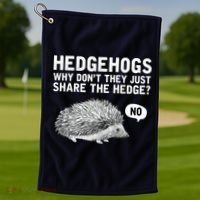Hedgehogs Why Don't They Just Share The Hedge Funny Golf Towel thumb 1