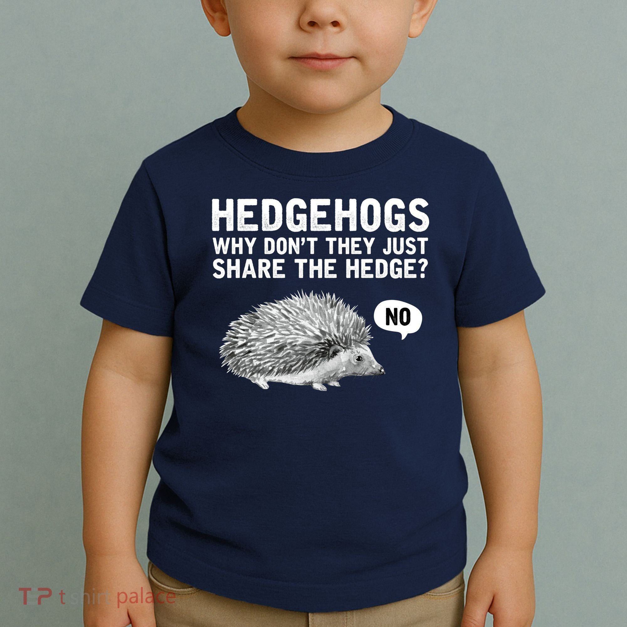 Hedgehogs Why Don't They Just Share The Hedge Funny Toddler T-Shirt