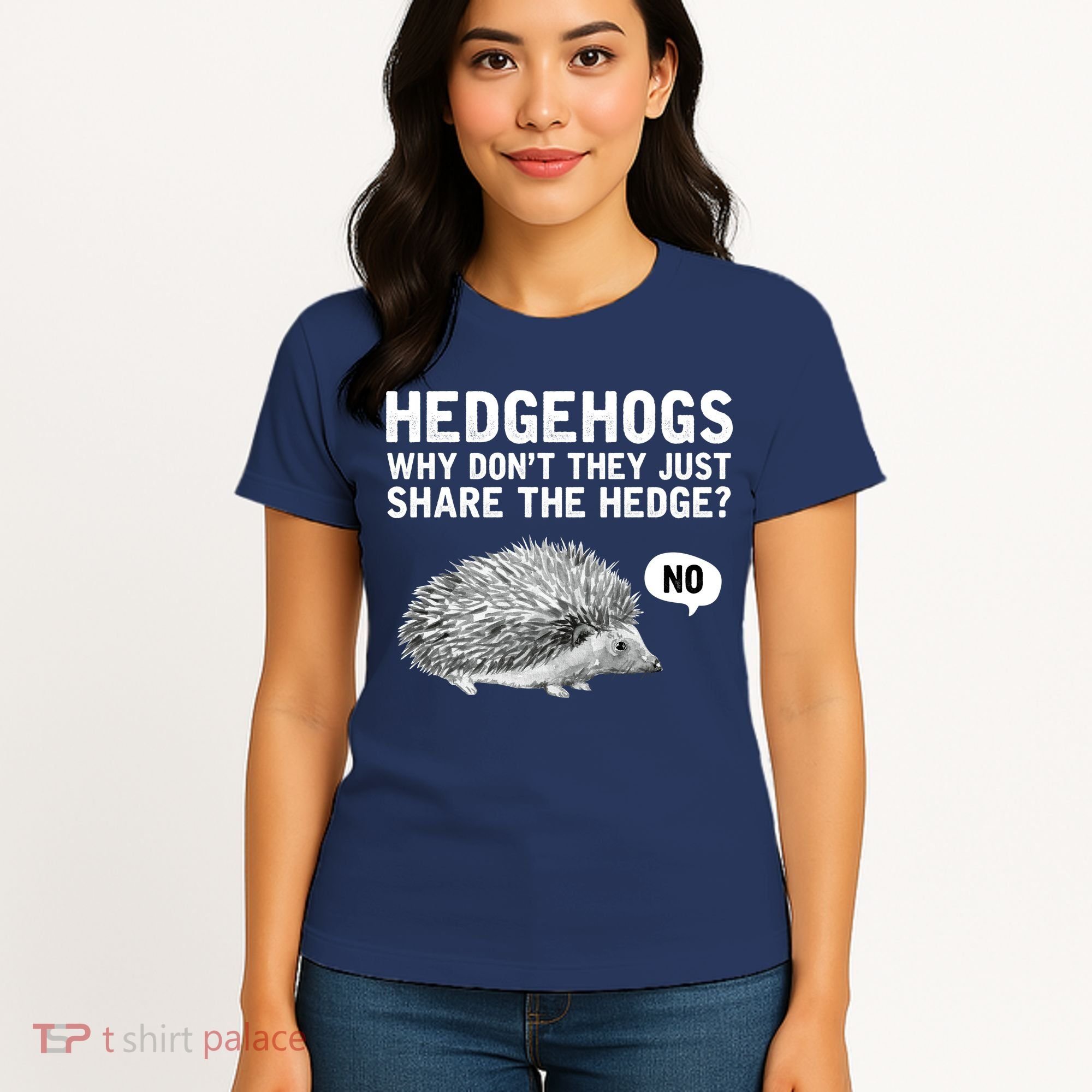 Hedgehogs Why Don't They Just Share The Hedge Funny Women's T-Shirt