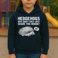 Hedgehogs Why Don't They Just Share The Hedge Funny Kids Hoodie thumb 3