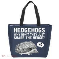 Hedgehogs Why Don't They Just Share The Hedge Funny Tote Bag thumb 0