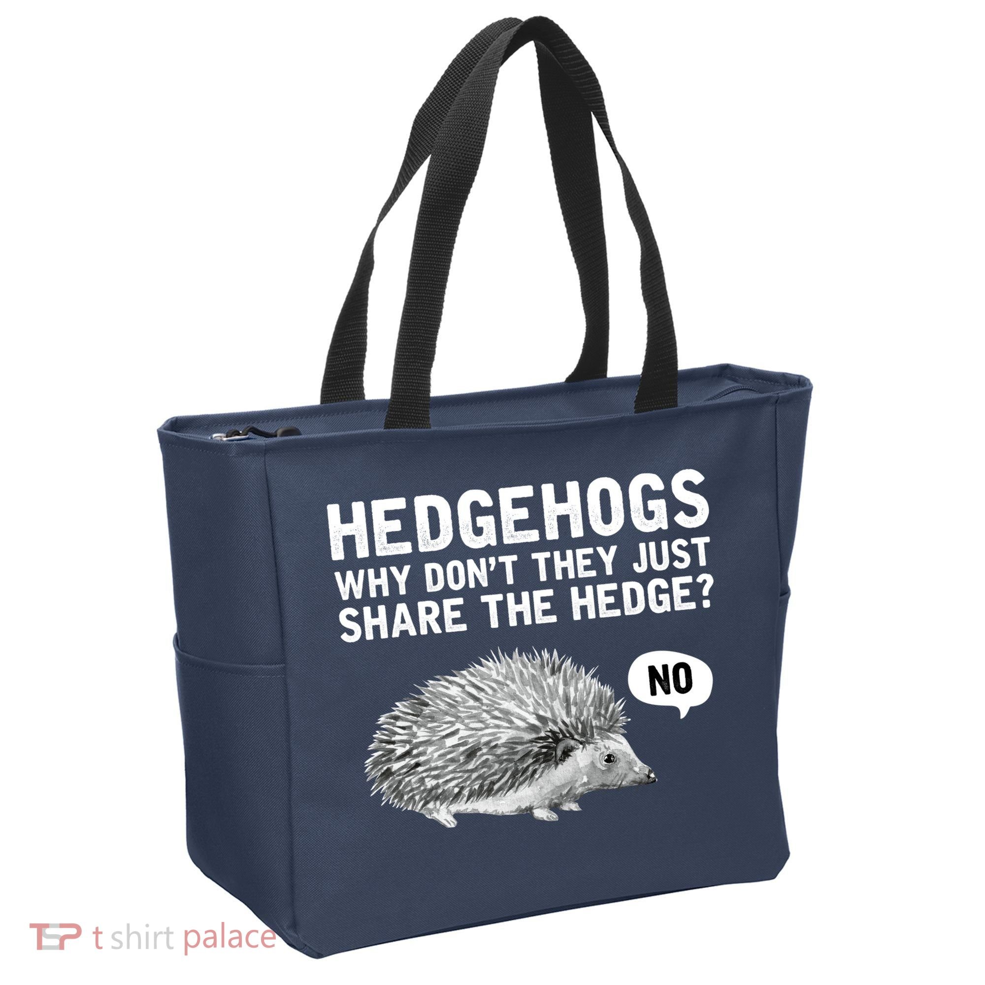 Hedgehogs Why Don't They Just Share The Hedge Funny Tote Bag