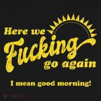 Here We Fucking Go Again I Mean Good Morning Hate Work Social Anxiety Sarcas Pajama Set thumb 2