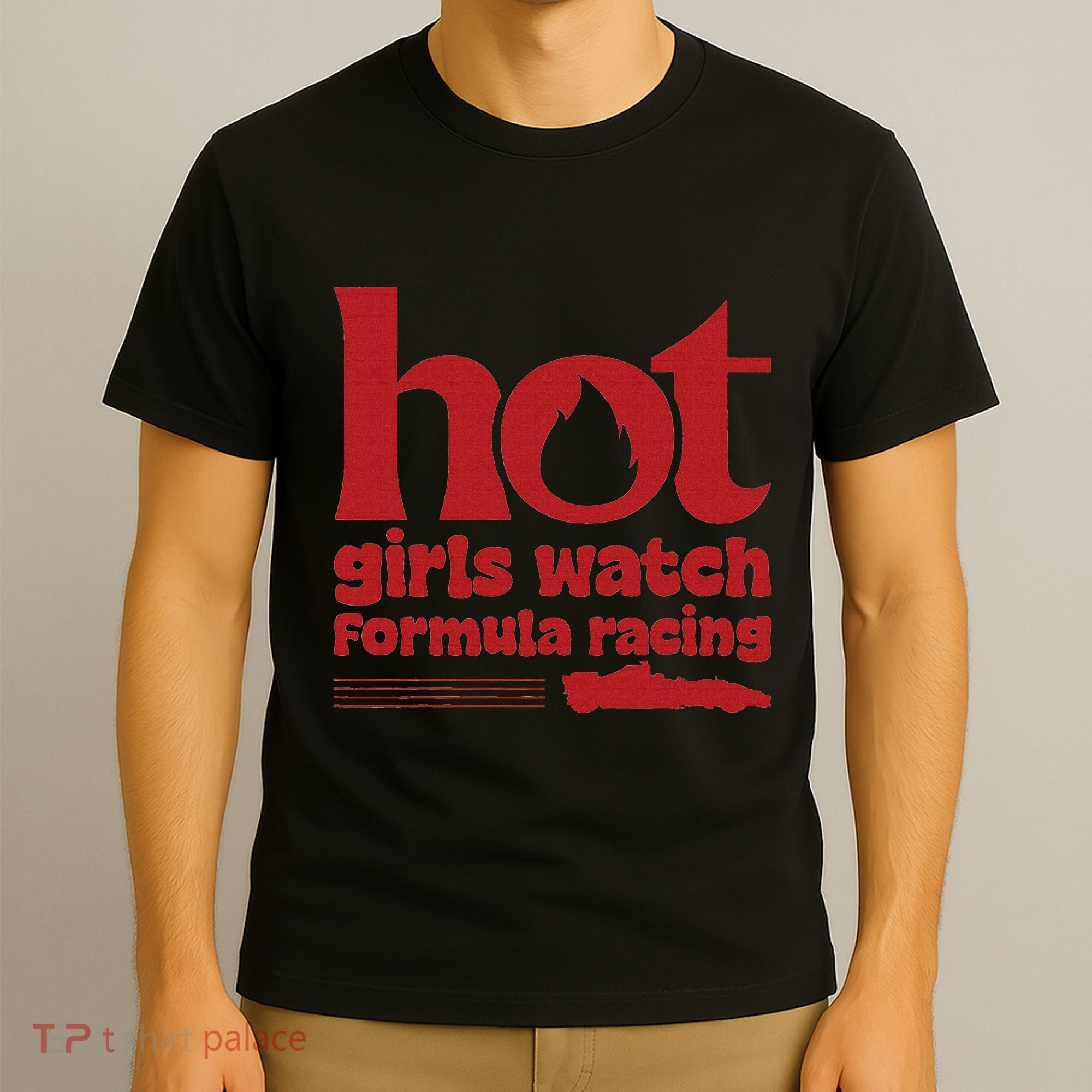 Hot Watch Formula Racing Fast Cars Racetrack Fan T-Shirt