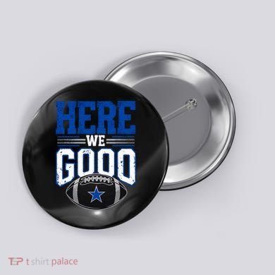 Here We Go Dallas Vintage Retro Button