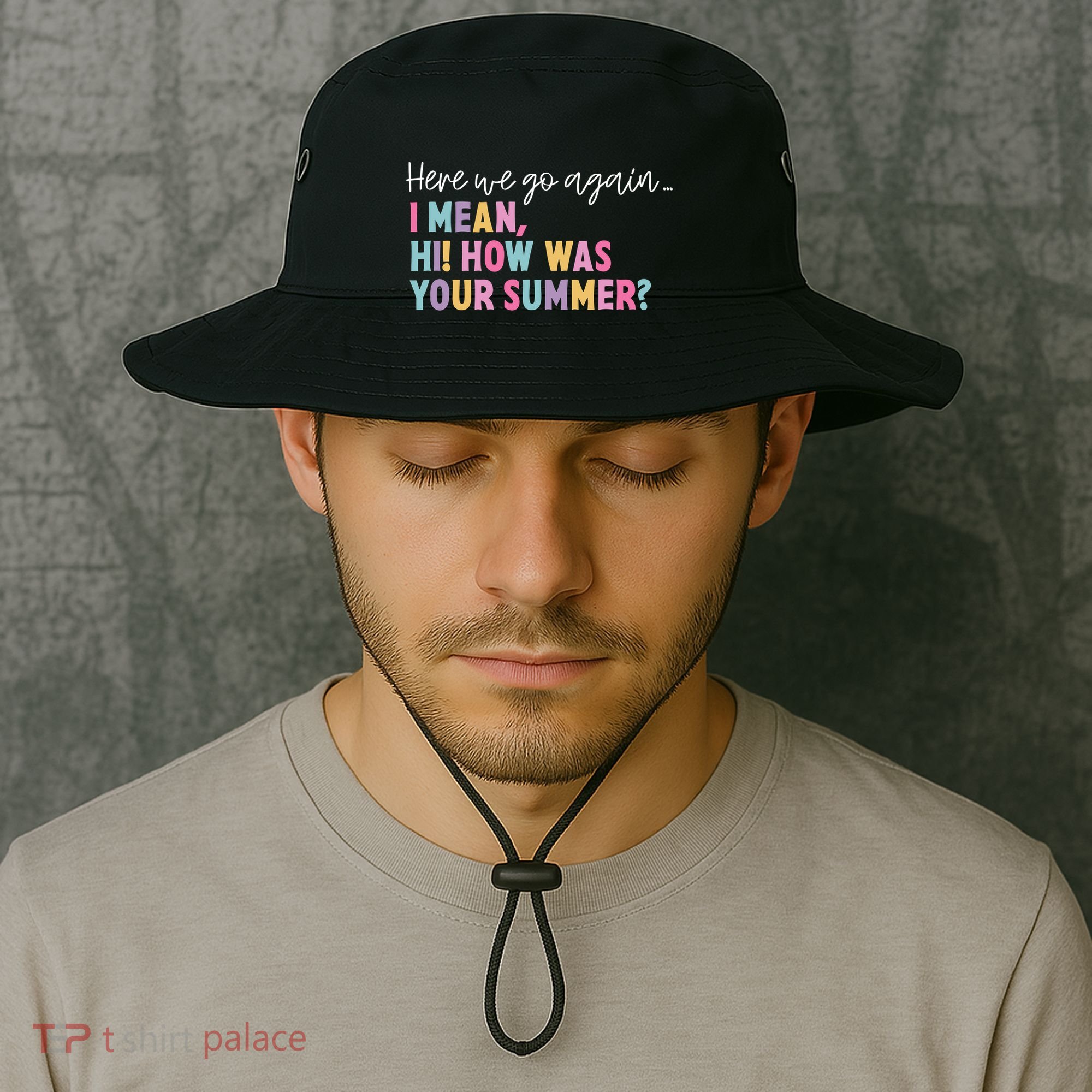 Here We Go Again I Mean Hi How Was Your Summer Secretary Bucket Hat