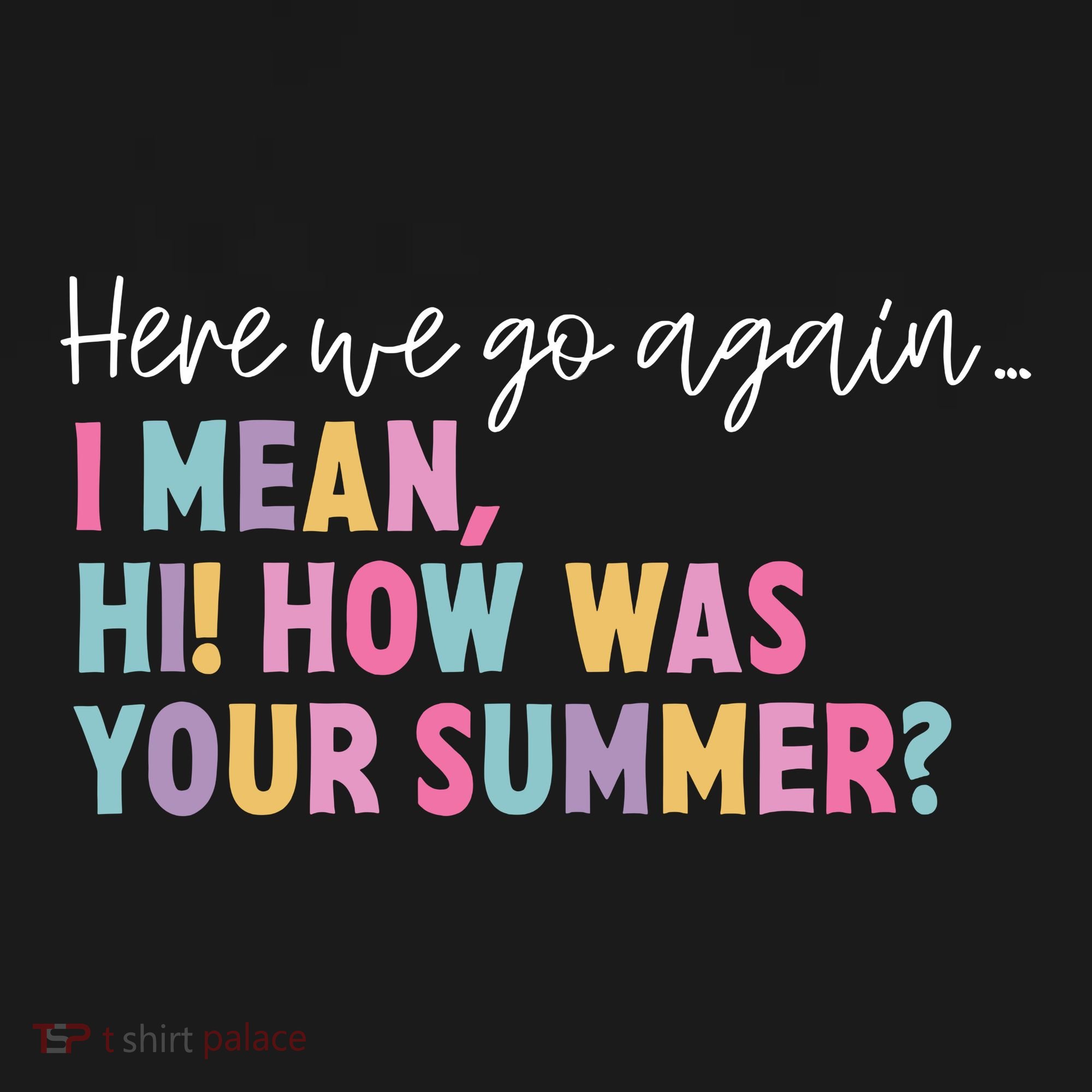 Here We Go Again I Mean Hi How Was Your Summer Secretary Pajama Set