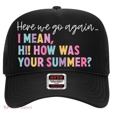 Here We Go Again I Mean Hi How Was Your Summer Secretary Hat