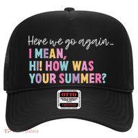Here We Go Again I Mean Hi How Was Your Summer Secretary Hat thumb 0