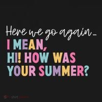 Here We Go Again I Mean Hi How Was Your Summer Secretary Tank Top thumb 6