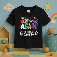 Here We Go Again Back To School Fun Toddler T-Shirt thumb 3