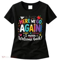 Here We Go Again Back To School Fun Women's T-Shirt thumb 0