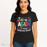 Here We Go Again Back To School Fun Women's T-Shirt thumb 4