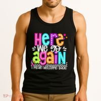 Here We Go Again I Mean Welcome Back Teacher Back To School Tank Top thumb 3