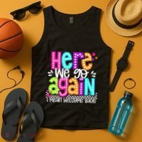 Here We Go Again I Mean Welcome Back Teacher Back To School Tank Top thumb 4