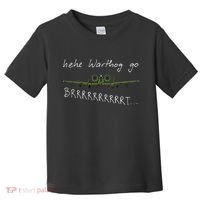 Hehe Warthog Go Brrrrrrrrt A 10 Thunderbolt Ii Military Jet Toddler T-Shirt thumb 0