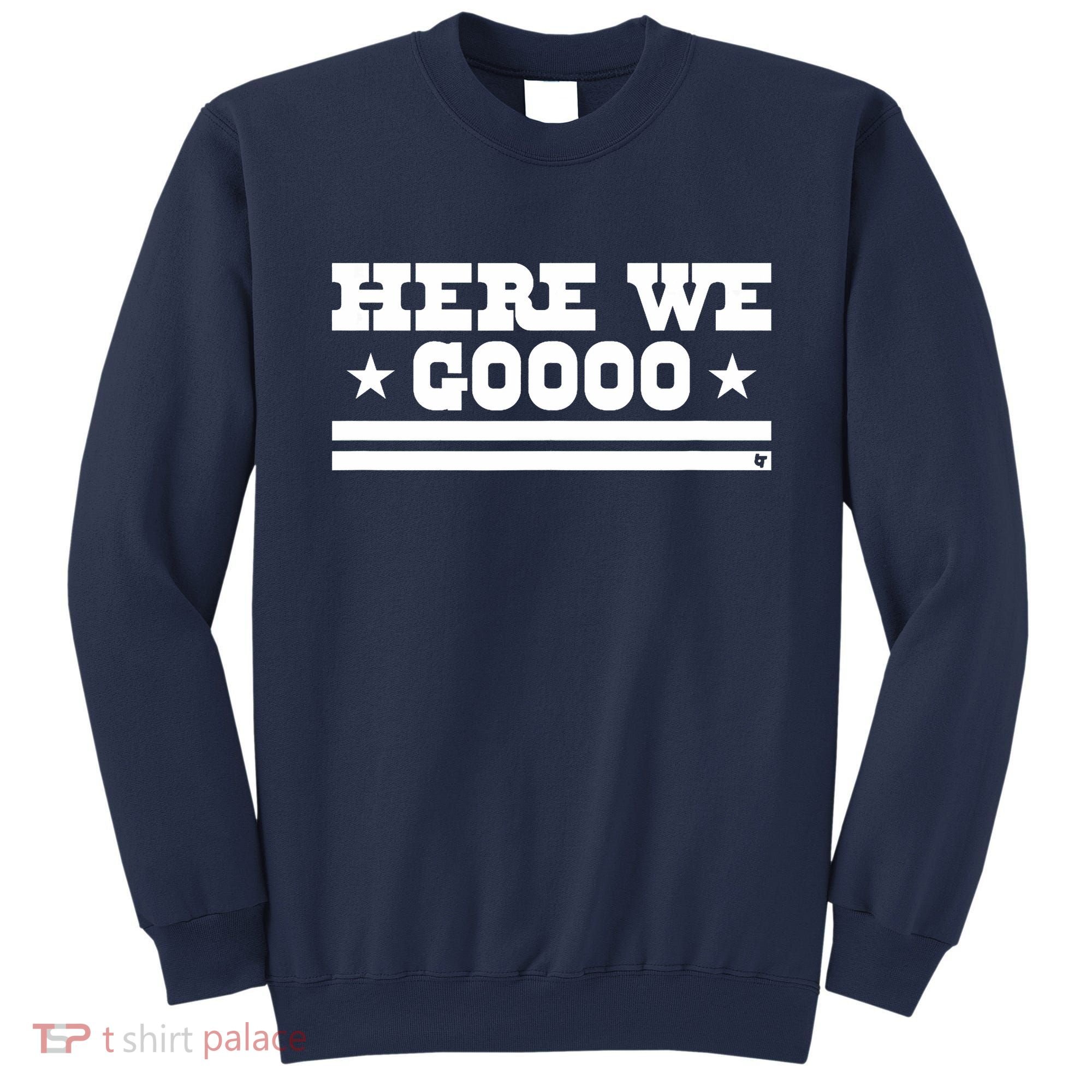 Here We Go Dallas Football Sweatshirt