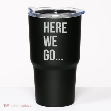 Here We Go Tumbler