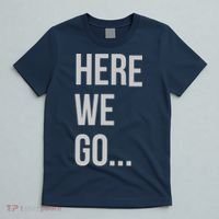 Here We Go T-Shirt thumb 5