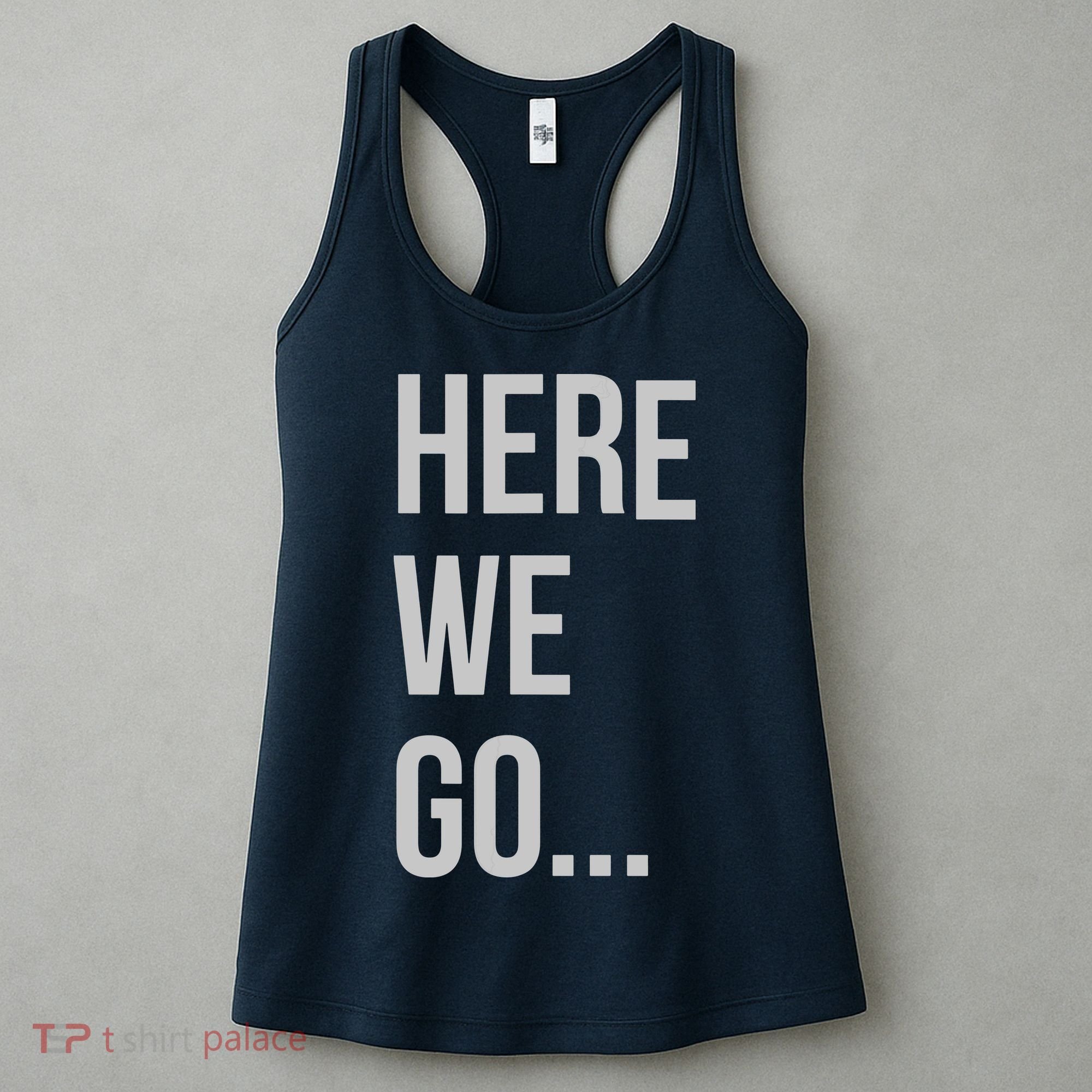 Here We Go Women's Tank Top