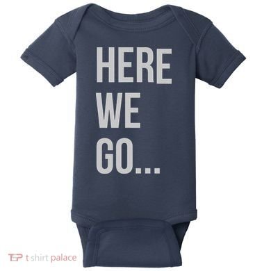 Here We Go Baby Bodysuit