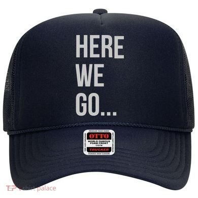 Here We Go Hat
