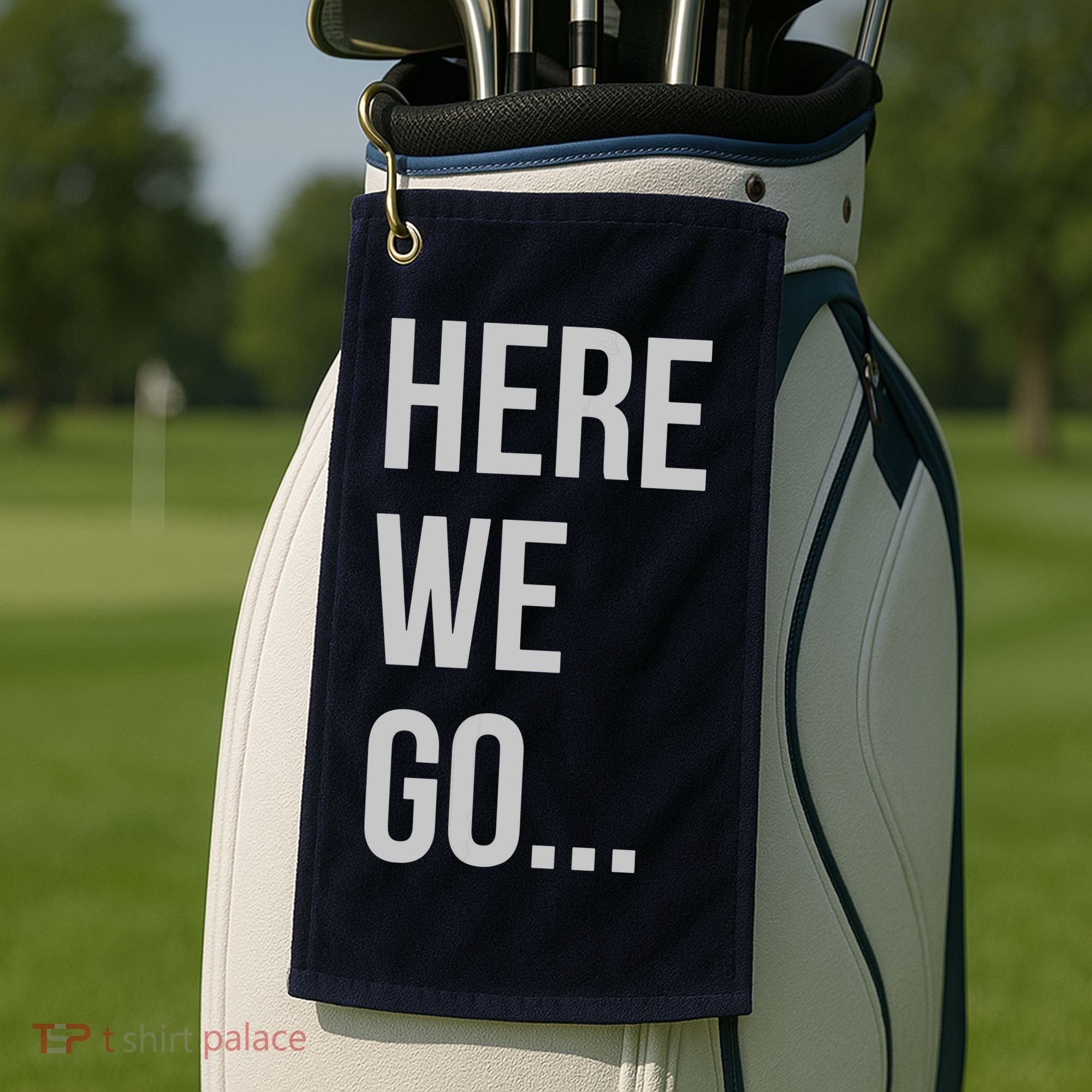Here We Go Golf Towel