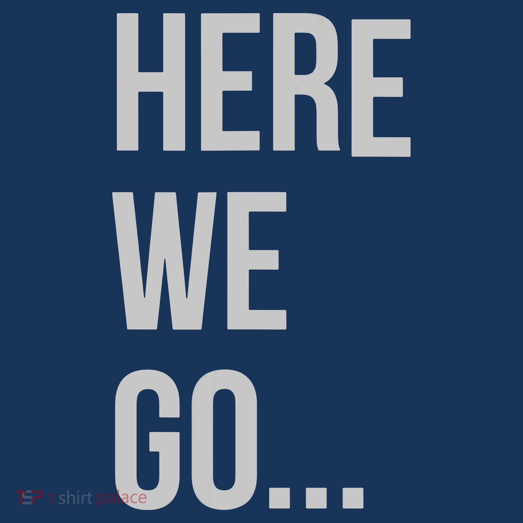 Here We Go Kids T-Shirt