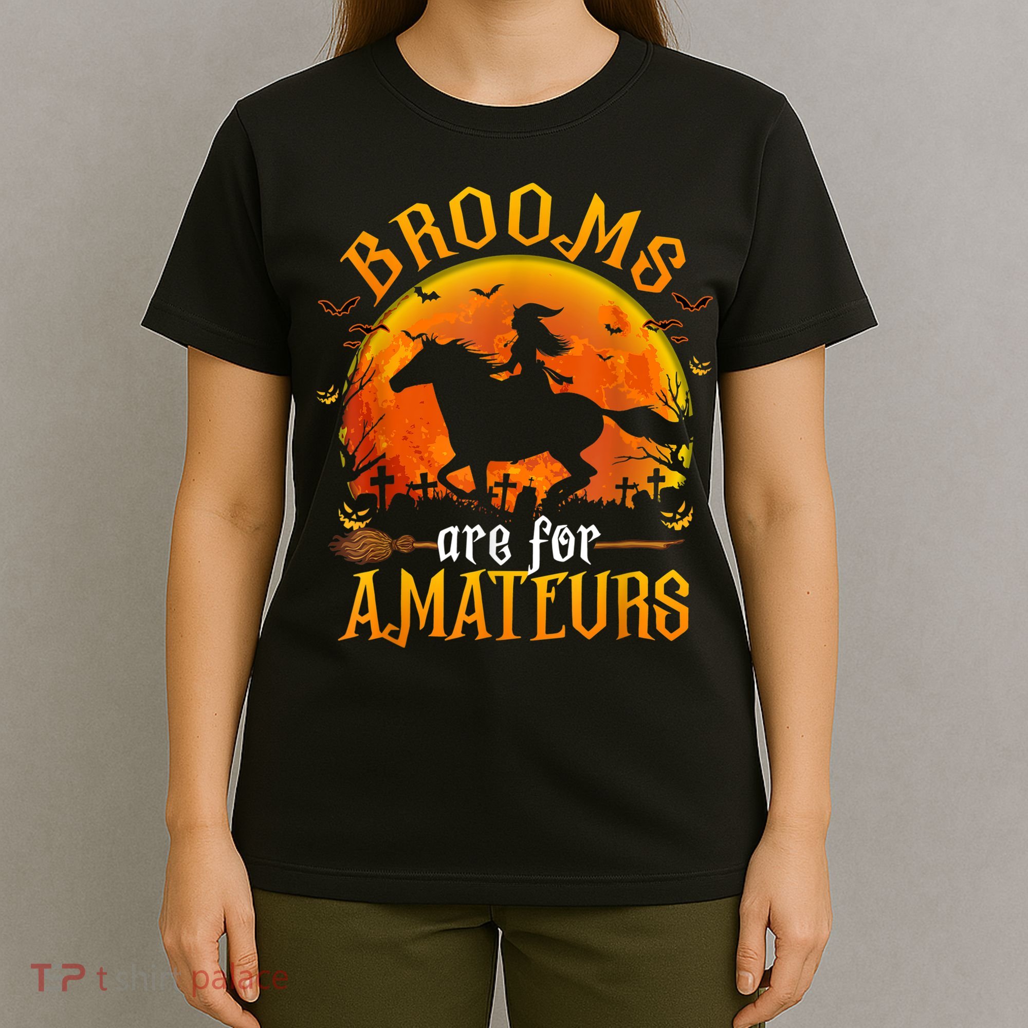 Horses Witch Halloween Funny Brooms Are For Amateurs T-Shirt