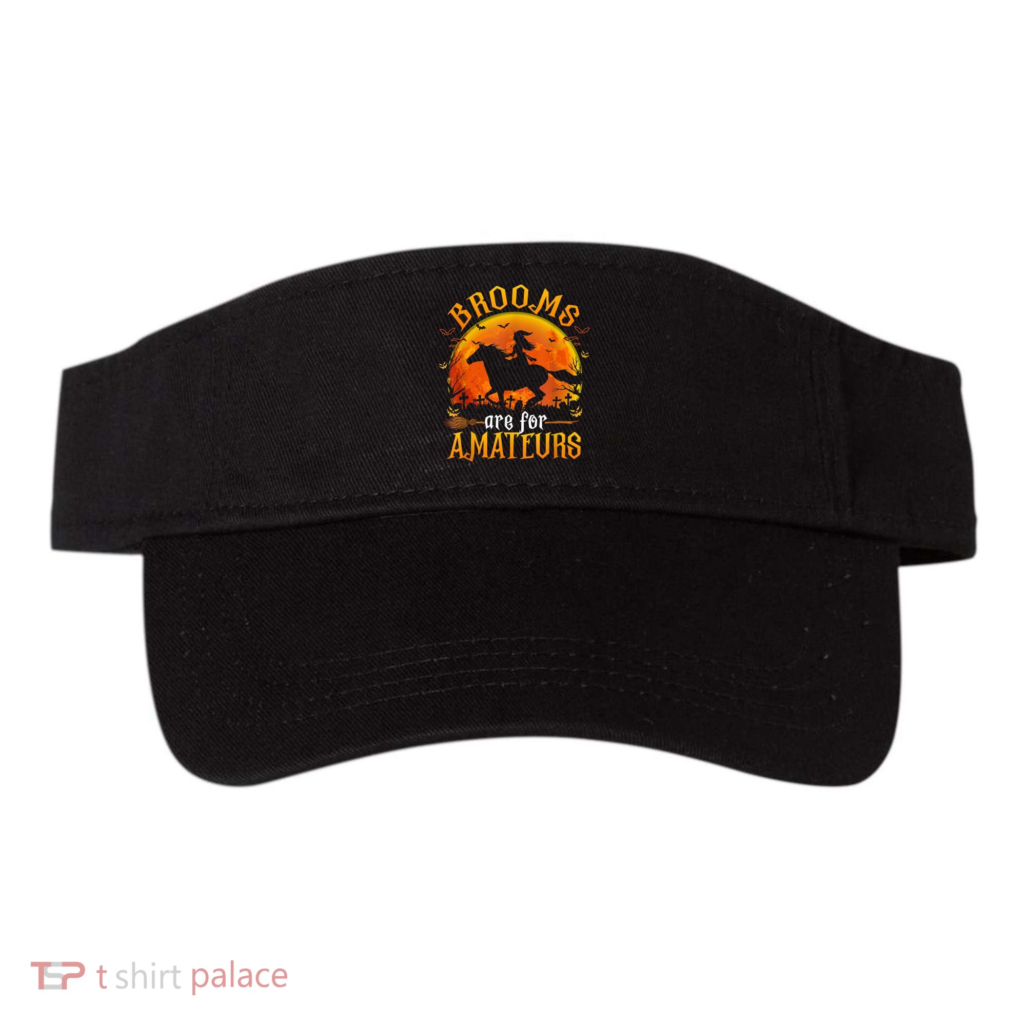 Horses Witch Halloween Funny Brooms Are For Amateurs Visor