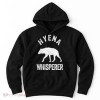 Hyena Whisperer Hyena Lover Funny Hyena Quote Hoodie thumb 0