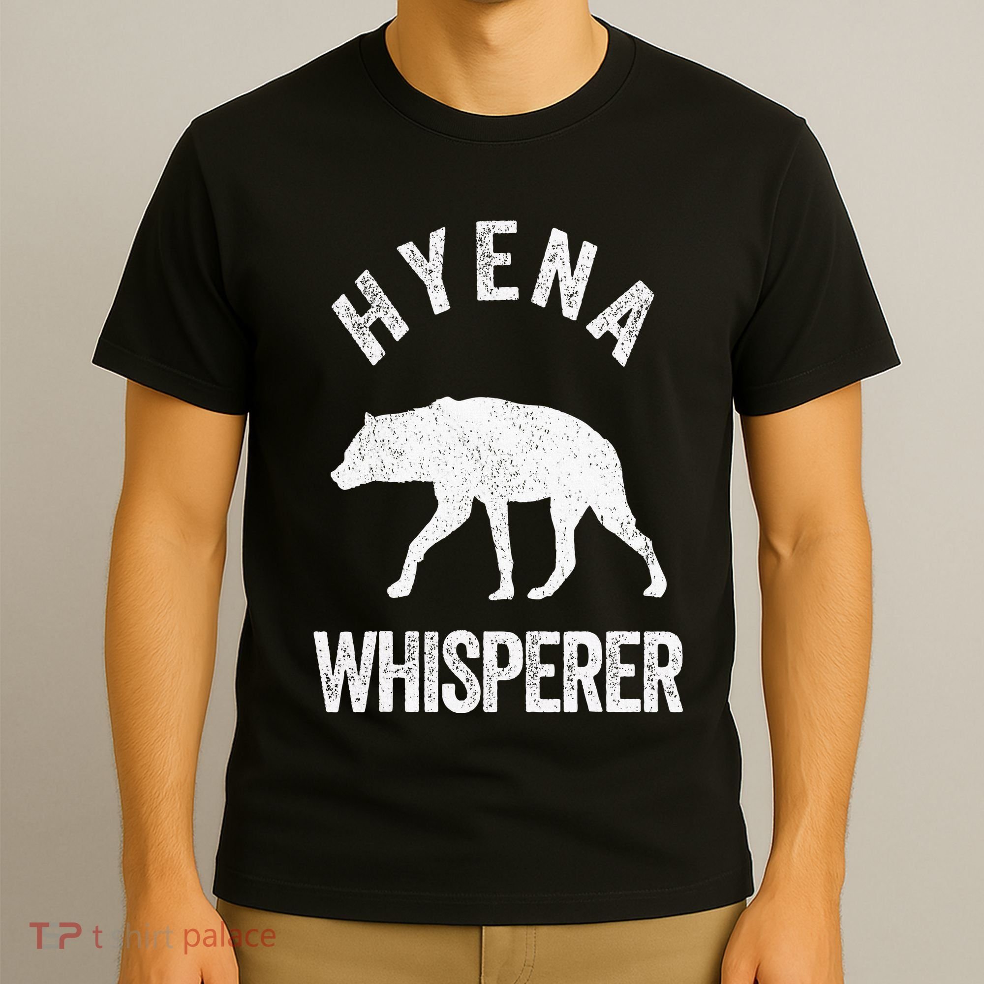 Hyena Whisperer Hyena Lover Funny Hyena Quote T-Shirt