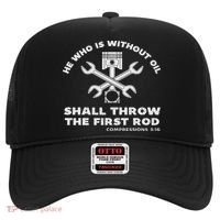 He Who Is Without Oil Shall Throw The First Rod Car Mechanic Hat thumb 0