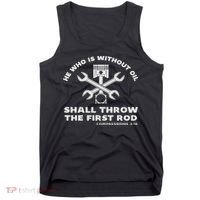 He Who Is Without Oil Shall Throw The First Rod Car Mechanic Tank Top thumb 0
