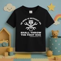 He Who Is Without Oil Shall Throw The First Rod Car Mechanic Toddler T-Shirt thumb 3