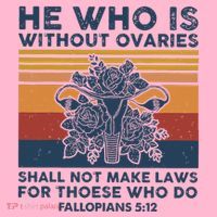 He Who Is Without Ovaries Shall Not Make Laws For Those Who Coaster thumb 2