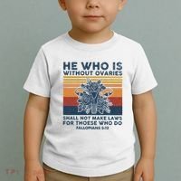 He Who Is Without Ovaries Shall Not Make Laws For Those Who Toddler T-Shirt thumb 2