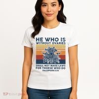 He Who Is Without Ovaries Shall Not Make Laws For Those Who Women's T-Shirt thumb 4