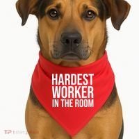 Hardest Worker In The Room USA-Made Doggie Bandana thumb 1