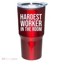 Hardest Worker In The Room Tumbler thumb 0