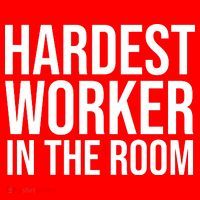 Hardest Worker In The Room Mousepad thumb 1