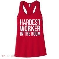 Hardest Worker In The Room Women's Tank Top thumb 0