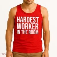 Hardest Worker In The Room Tank Top thumb 3