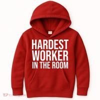 Hardest Worker In The Room Kids Hoodie thumb 0
