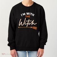Halloween Witch I Am With The Witch Im With The Witch Gift Women's Sweatshirt thumb 0