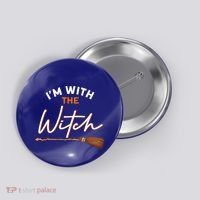 Halloween Witch I Am With The Witch Im With The Witch Gift Button thumb 0