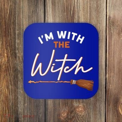 Halloween Witch I Am With The Witch Im With The Witch Gift Coaster