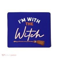 Halloween Witch I Am With The Witch Im With The Witch Gift Mousepad thumb 0