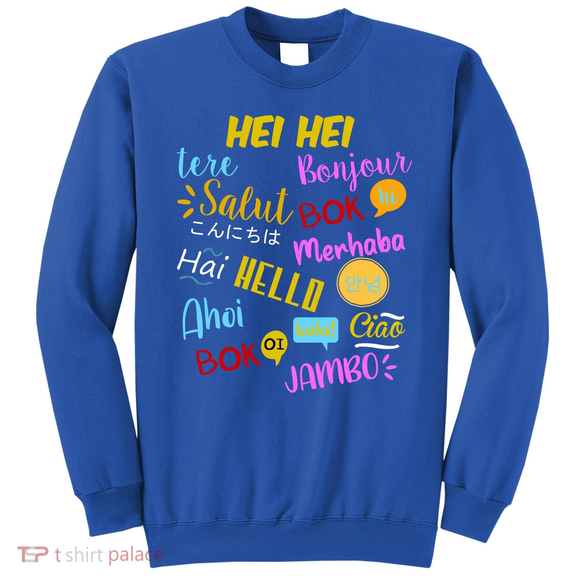 Hello Word In Different Languages Travel And Teacher Sweatshirt
