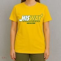 His Way I Am The Way The Truth And The Life Christian Strong T-Shirt thumb 4